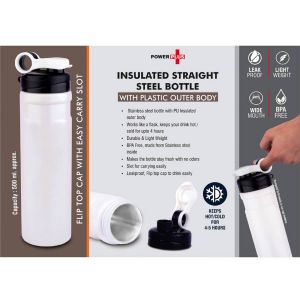 101-H224*Insulated Straight Steel bottle with Plastic outer body  Flip top cap with easy carry slot  500 ml approx