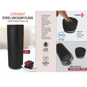 101-H262*Straight Steel Vacuum Flask with Press Flow Lid - 304 steel inside - Capacity 500 ml approx